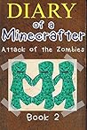 Minecraft (The Lost Minecraft Journals - Attack of the Zombies Book 2)
