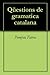 Qüestions de gramatica cata...