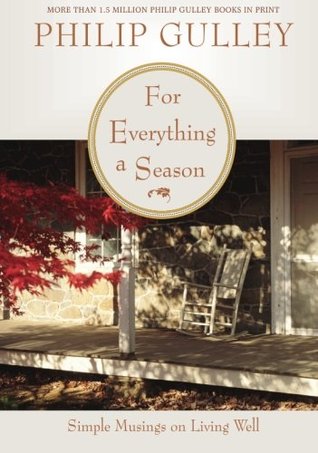 For Everything a Season: Simple Musings on Living Well (Porch Talk series, #4)