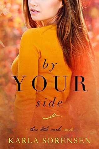 By Your Side (Three Little Words, #1)