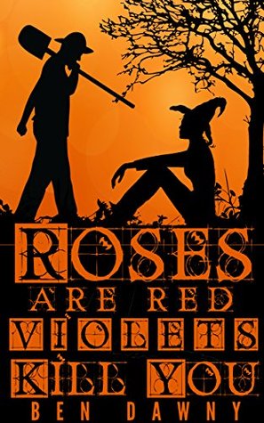 Roses are Red, Violets Kill You (An Albertus Oak Mystery, Book 1)