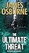 The Ultimate Threat by James  Osborne