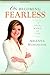 On Becoming Fearless.... in...