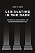 Legislating in the Dark: In...
