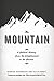 The Mountain: A Political History from the Enlightenment to the Present (French Voices)