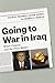 Going to War in Iraq by Stanley Feldman