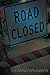 Road Closed (Falls Series)