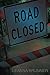 Road Closed (Falls Series)