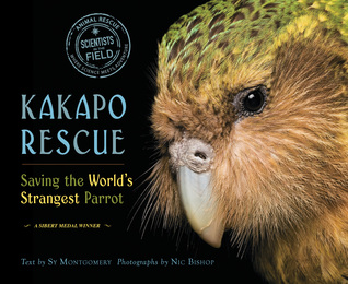 Kakapo Rescue: Saving the World’s Strangest Parrot (Scientists in the Field)