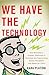 We Have the Technology: How Biohackers, Foodies, Physicians, and Scientists Are Transforming Human Perception, One Sense at a Time