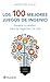 Los 100 mejores juegos de ingenio (Spanish Edition)