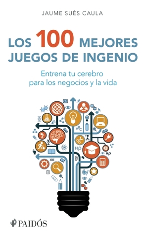 Los 100 mejores juegos de ingenio (Spanish Edition)