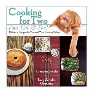 Cooking for Two--Your Cat & You!: Delicious Recipes for You and Your Favorite Feline (Hardcover)