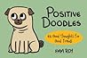 Positive Doodles: 46 Good Thoughts for Good Friends Positive Doodles: 46 Good Thoughts for Good Friends