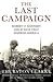 The Last Campaign: Robert F. Kennedy and 82 Days That Inspired America by Thurston Clarke (2008) Paperback