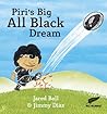 Piri's Big All Black Dream Piri's Big All Black Dream