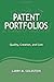 Patent Portfolios: Quality, Creation, and Cost
