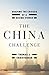 The China Challenge: Shaping the Choices of a Rising Power