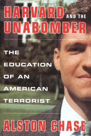 Harvard and the Unabomber: The Education of an American Terrorist (Hardcover)
