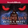 The Warded Man by Peter V. Brett
