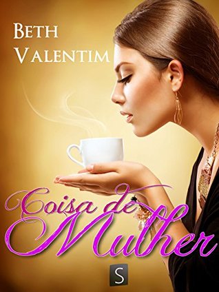 Coisa De Mulher (Portuguese Edition)