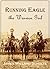 Running Eagle, the Warrior Girl by James Willard Schultz
