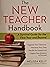 The New Teacher Handbook: A...