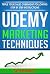 Udemy: Udemy Marketing Techniques - Step By Step Udemy Promotions Strategies: Triple Your Sales Overnight Following Step By Step Instructions