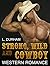 Strong, Wild and Cowboy