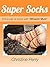 Super Socks: Knit a pair of...