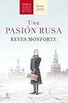 Una pasión rusa by Reyes Monforte