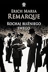 Kochaj bliźniego swego by Erich Maria Remarque