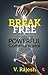 BREAK FREE - Unlock the POWERFUL Communicator in you