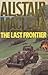 The Last Frontier by Alistair MacLean