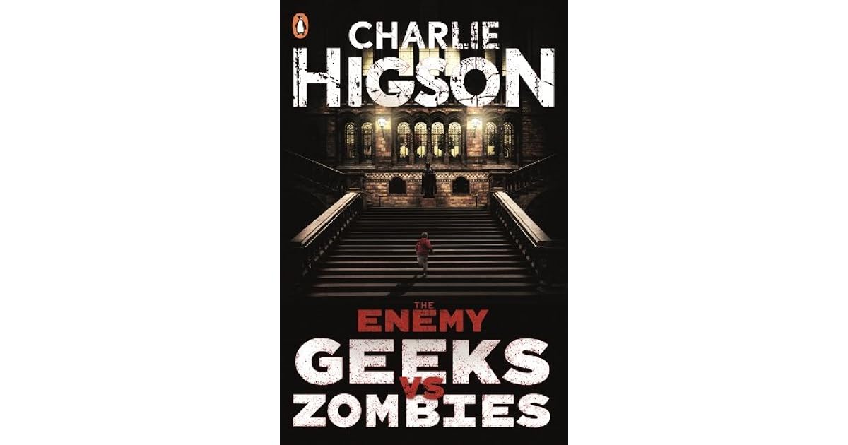The Enemy Geeks vs Zombies by Charlie Higson