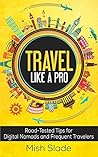 Travel Like A Pro...