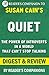 Quiet: by Susan Cain | Digest & Review: The Power of Introverts in a World That Can't Stop Talking
