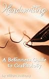 Handwriting: A Beginners Guide to Graphology