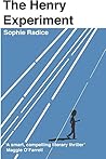 The Henry Experiment by Sophie Radice