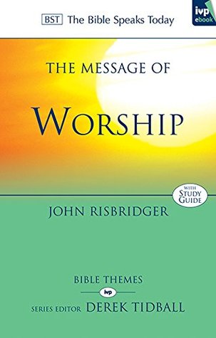 The Message of Worship (Kindle Edition)