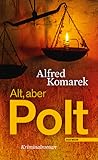 Alt, aber Polt