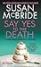Say Yes to the Death A Debutante Dropout Mystery by Susan McBride