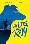 The Dog, Ray