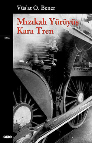 Mızıkalı Yürüyüş - Kara Tren (Paperback)