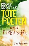 Tote Poeten und Pickelstift: Gay Romance (German Edition) Tote Poeten und Pickelstift: Gay Romance (German Edition)