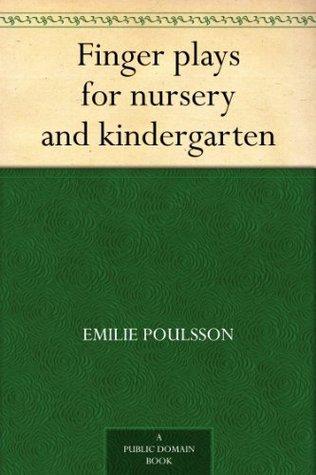 Finger Plays for Nursery and Kindergarten (Kindle Edition)