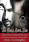 The Music Never Dies by Rain Carrington