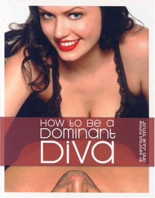 How to Be a Dominant Diva (Paperback)