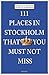 111 Places in Stockholm That You Must Not Miss
