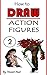 How to Draw Action Figures:...